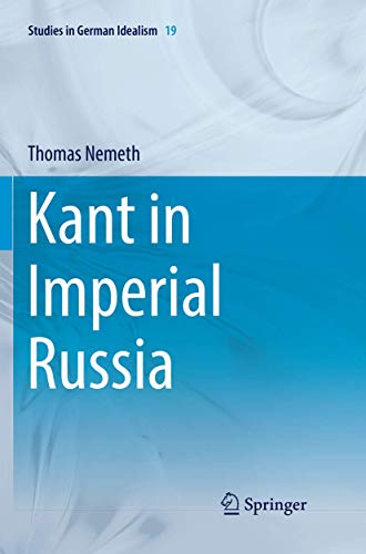 Kant in Imperial Russia (Studies in German Idealism, 19)