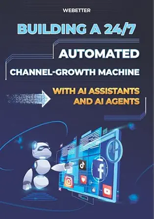 Set Up an Automated Channel-Growth Machine with AI Assistants and AI Agents