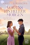 Vor uns ein heller Morgen (Das Erbe von Sommerfeld 1)