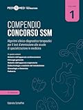 Peer4Med. Compendio Concorso Ssm. Algoritmi Clinico-Diagnostico-Terapeutici Per Il Test D'ammissione Alle Scuole Di Specializzazione In Medicina (Vol. 1) - 2