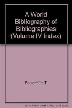 Hardcover A World Bibliography of Bibliographies (Volume IV Index) Book