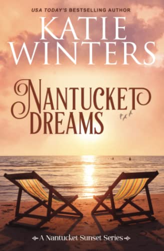 Nantucket Dreams (A Nantucket Sunset Series) -  Independently published