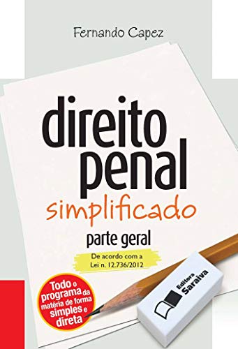 Direito penal simplificado: Parte geral: De acordo com a Lei n. 12.736/2012