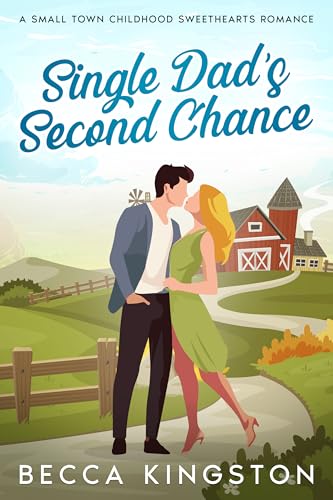 Single Dad's Second Chance: A Sweet Small Town Romance