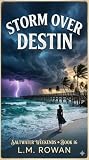 Storm over Destin (Saltwater Weekends Book 16)