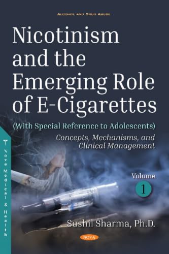 Nicotinism and the Emerging Role of E-cigarettes With Special Reference to Adolescents: Concepts, Mechanisms, and Clinical Management
