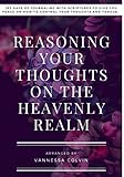 Reasoning Your Thoughts On The Heavenly Realm