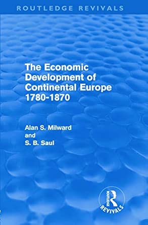 The Economic Development of Continental Europe 1780-1870 book cover