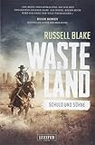 lassiter western romane  WASTELAND - Schuld und Sühne: Endzeit-Thriller