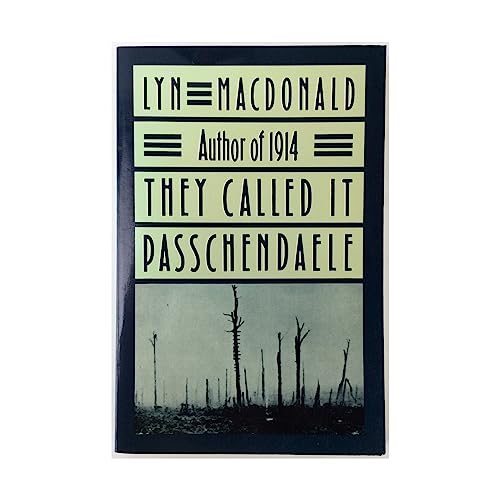 They Called It Passchendaele: The Story of the ... 0689708114 Book Cover