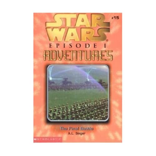 Star Wars Episode I Adventures: The Final Battl... 0439174880 Book Cover