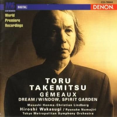 Takemitsu: G&eacute;maux, Dream/Window, Spirit Garden