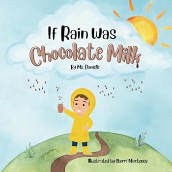 Paperback If Rain Was Chocolate Milk Book