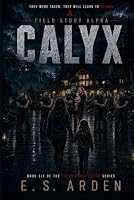 Calyx (Project Field Study) B0HDMZKL3N Book Cover