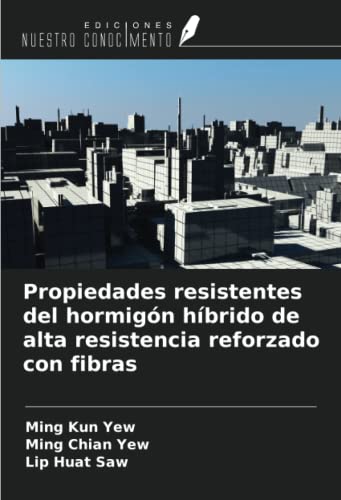 Propiedades resistentes del hormigón híbrido de alta resistencia reforzado con fibras