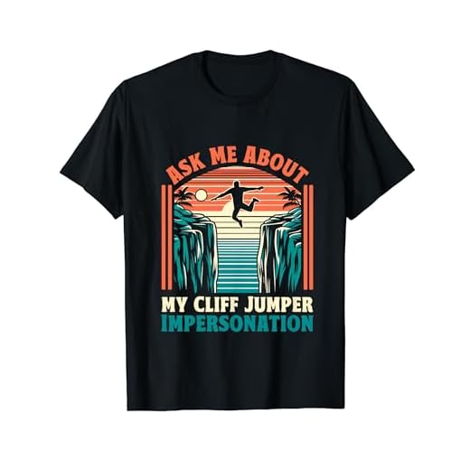 Funny Cliff Jumping Cliff Jumper Cliff Diving Outdoor Sports T-Shirt