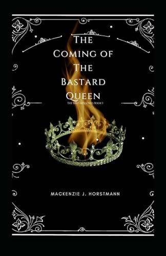 The Coming of The Bastard Queen (The Bastard Series)