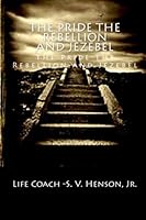 The Pride The Rebellion and Jezebel 1448670993 Book Cover