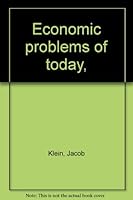 Economic problems of today B0007F0HJW Book Cover