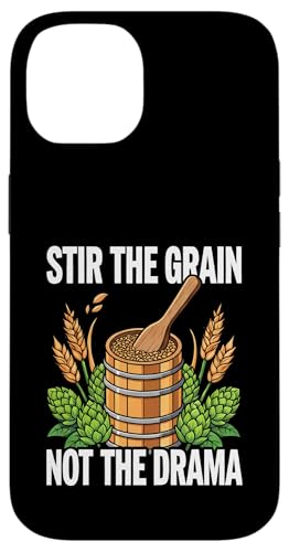 Homebrewer Brewing Stir The Grain Not The Drama �X�}�z�P�[�X iPhone 14 �p