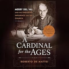 A Cardinal for the Ages Audiolibro Por Roberto de Mattei arte de portada