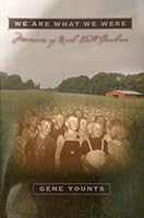 We Are What We Were: Memories of Rural North Carolina B003ULQWVC Book Cover