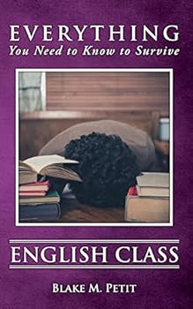Paperback Everything You Need to Know to Survive English Class Book