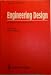 Engineering Design: A Systematic Approach