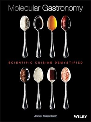 Molecular Gastronomy: Scientific Cuisine Demystified