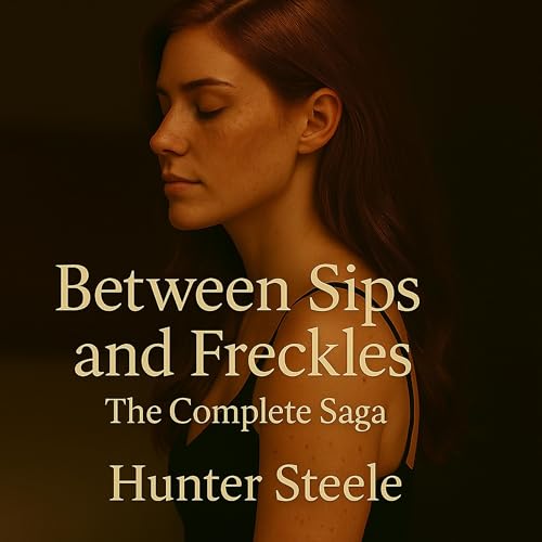 『Between Sips and Freckles: The Complete Saga』のカバーアート