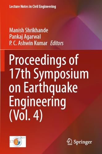 Proceedings of 17th Symposium on Earthquake Engineering (Vol. 4) (Lecture Notes in Civil Engineering, 332, Band 332)
