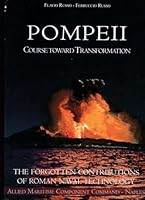 Pompeii Course Toward Trasformation. the Forgotten Contributions of Roman Naval Technology 8895430050 Book Cover