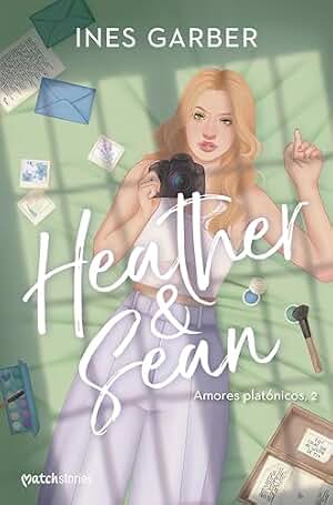 Heather & Sean (Amores platónicos nº 2)