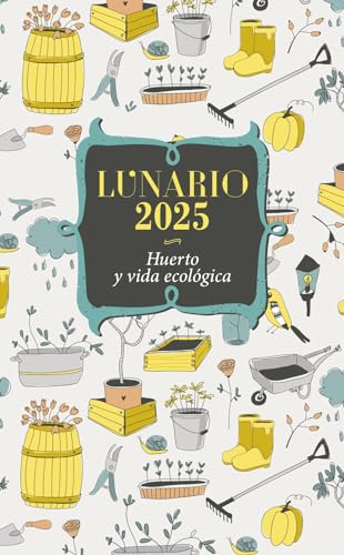 Lunario 2025 - Huerto y vida ecológica (CALENDARIOS Y AGENDAS)