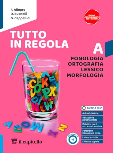 9788842619635 Tutto in regola. Con Pronti per l’esame. Per la Scuola media. Con e-book. Con espansione online. Fonologia, Ortografia,Lessico, Morfologia-Sintassi-Comunicazione, Testi, Scrittura (Vol. A-B-C)