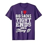 I Love Big Sacks Tight Ends And Strong D Funny Football T-Shirt