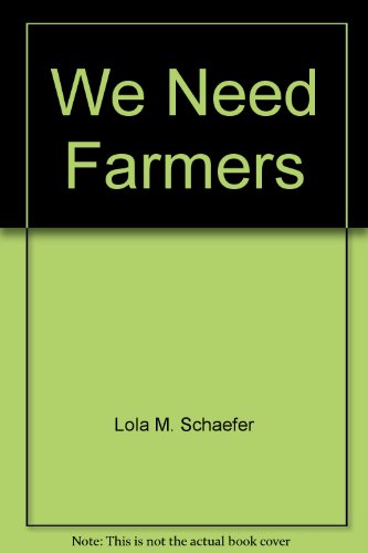 We Need Farmers (Helpers in Our Community) 0736885900 Book Cover
