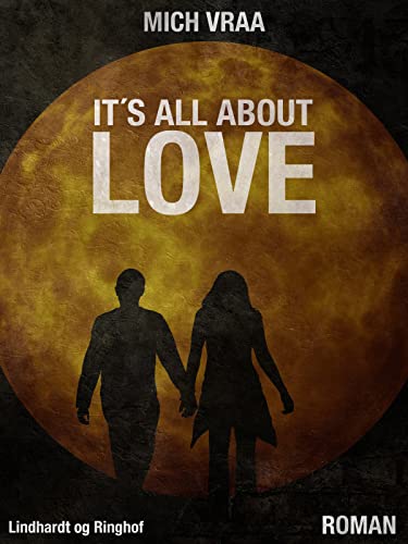 It's All About Love (Danish Edition)