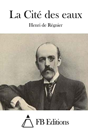 La Cité des eaux (French Edition)