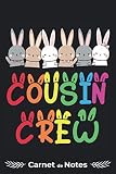 Carnet de Notes Humour Pâques Cousin Crew Lapins Mignons & Chasse aux œufs: Cahier de Bord 120 Pages Lignées/Idée Cadeau Noël,Anniversaire,Saint ... Calpin,Journal Intime Femme,Homme,ATSEM