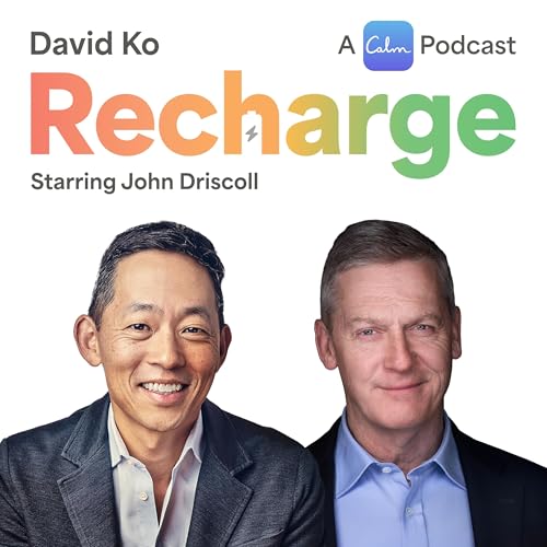 Exclusive Part 2: Recharge with John Driscoll and David Ko, CEO of Calm