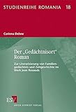 Der 'Gedächtnisort' Roman: Zur Literarisierung von Familiengedächtnis und Zeitgeschichte im Werk Jean Rouauds (Studienreihe Romania)