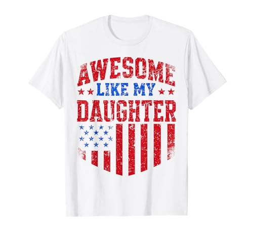 Awesome Like My Daughter Funny Men Dad Father's Day T-Shirt