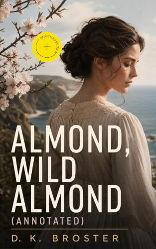 Image of Almond, Wild Almond (Annotated): Enriched Edition. Historical Romance Novel