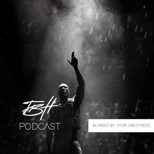 Episode 6: Blinded By Your Greatness Titelbild