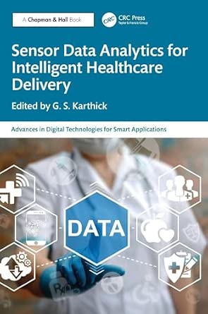 Sensor Data Analytics for Intelligent Healthcare Delivery-Wow! eBook