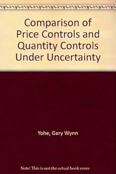 Hardcover A Comparison of Price Controls and Quantity Controls under Uncertainty Book