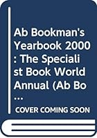 Ab Bookman's Yearbook 2000: The Specialist Book World Annual 9999803180 Book Cover