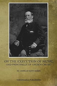 On the Execution of Music: And Principally of Ancient Music