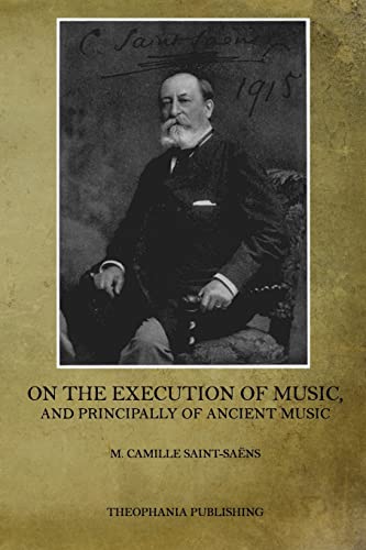 On the Execution of Music: And Principally of Ancient Music
